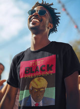 Load image into Gallery viewer, "First Black President" Unisex Tee