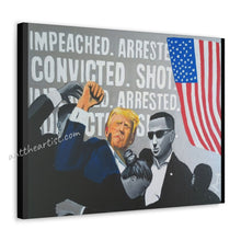 Load image into Gallery viewer, "Impeached, Arrested, Convicted, Shot..." Print