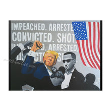 Load image into Gallery viewer, "Impeached, Arrested, Convicted, Shot..." Print