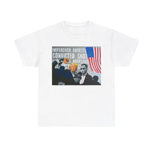 Load image into Gallery viewer, "Impeached, Arrested, Convicted, Shot..." Unisex T-Shirt