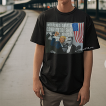 Load image into Gallery viewer, "Impeached, Arrested, Convicted, Shot..." Unisex T-Shirt