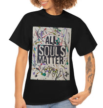 Load image into Gallery viewer, "ALL SOULS MATTER" Unisex T-Shirt