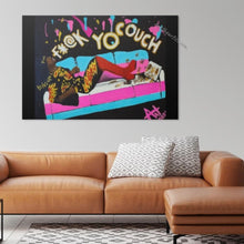 Load image into Gallery viewer, "F*@K YO COUCH" Prints