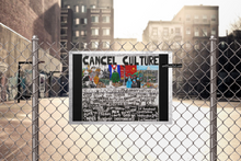 Load image into Gallery viewer, "Cancel Culture" Prints