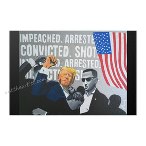 "Impeached, Arrested, Convicted, Shot..." Print