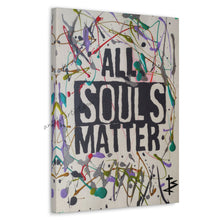 Load image into Gallery viewer, &quot;All Souls Matter&quot; Prints