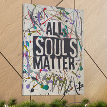 Load image into Gallery viewer, &quot;All Souls Matter&quot; Prints