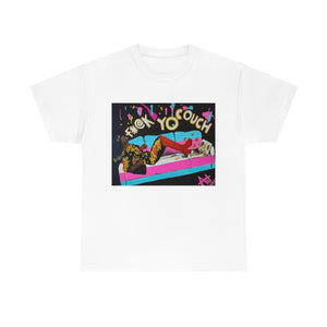 "F*@K YO COUCH" Unisex T-Shirt