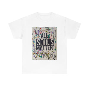 "ALL SOULS MATTER" Unisex T-Shirt